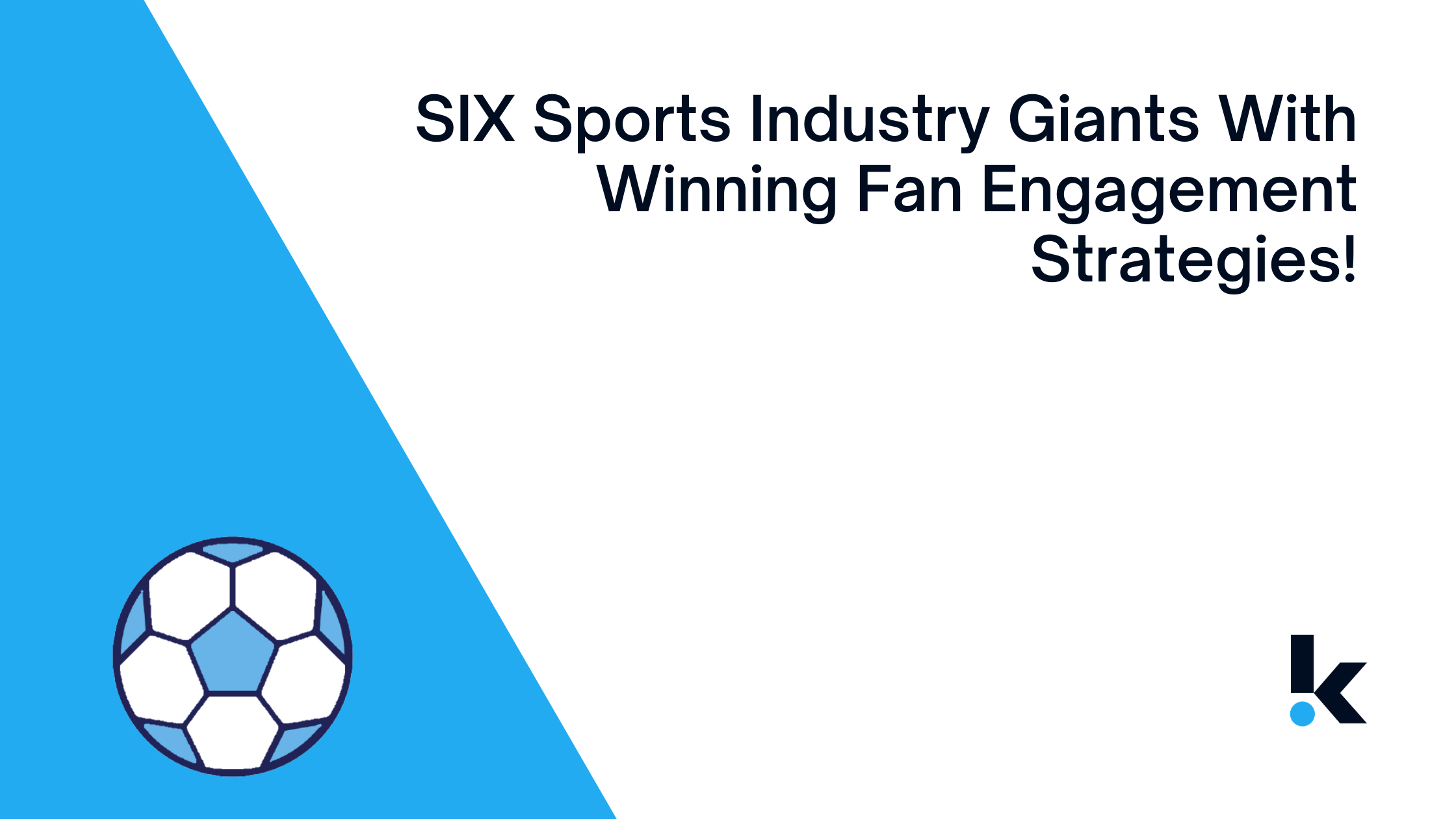 Komo Digital shares successful fan engagement strategies that were adopted by six sports industry giants in 2020. Be inspired by their creativity!