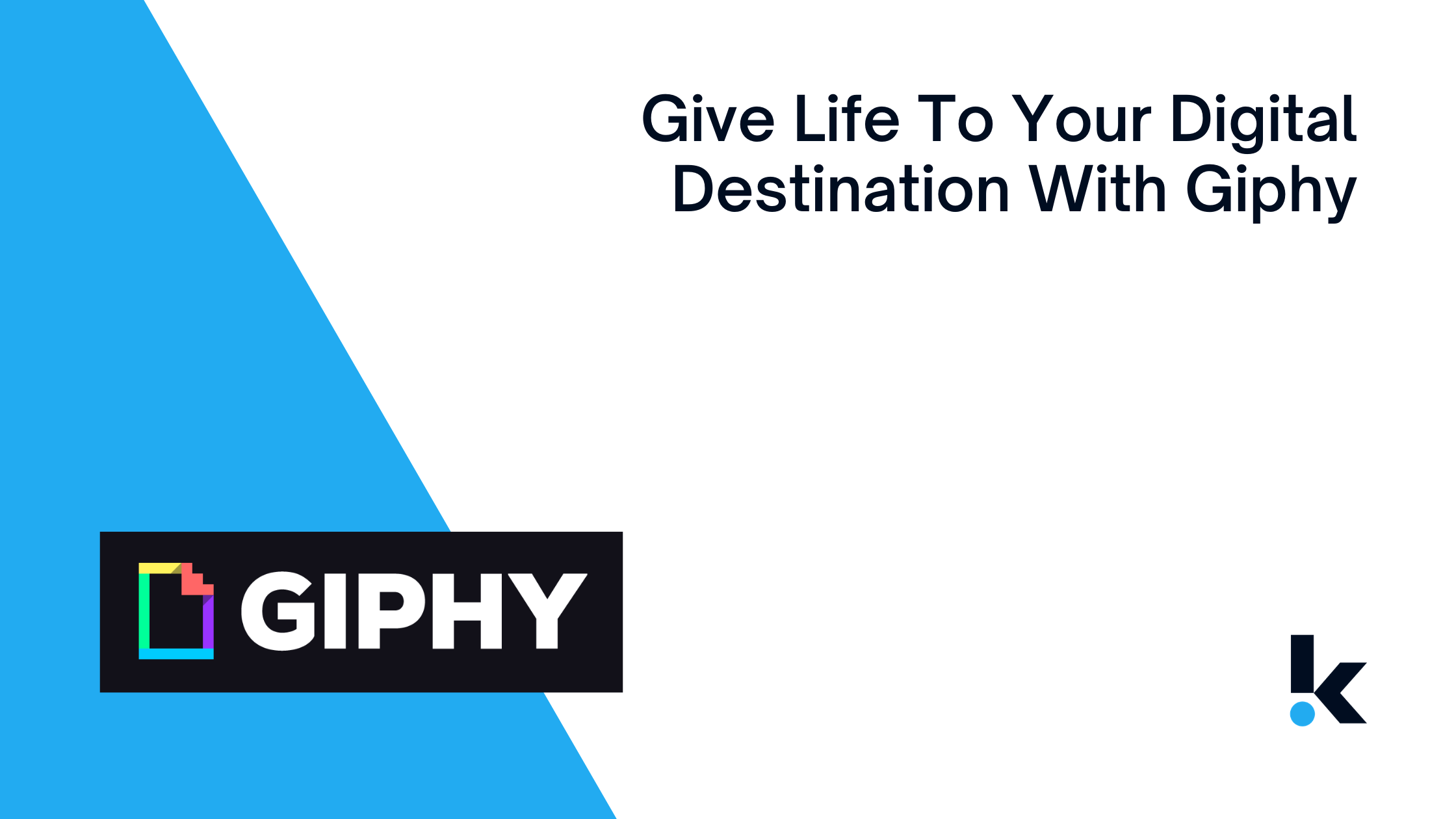 Give life to your digital destination with Giphy 3
