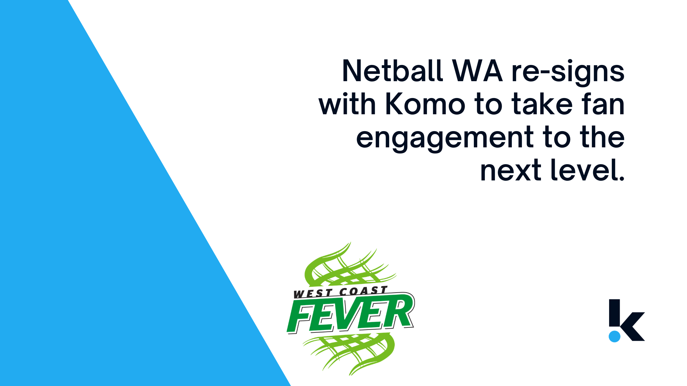 Netball WA re-signs with Komo Digital to take fan engagement to the next level. Read more about our new partnership in our latest blog.